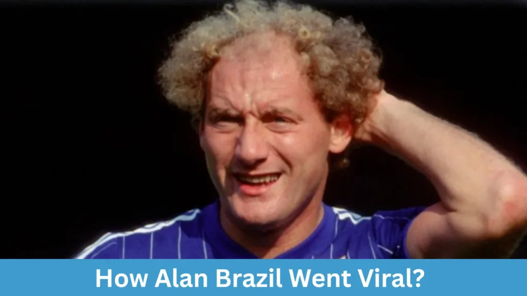 How Alan Brazil Went Viral?