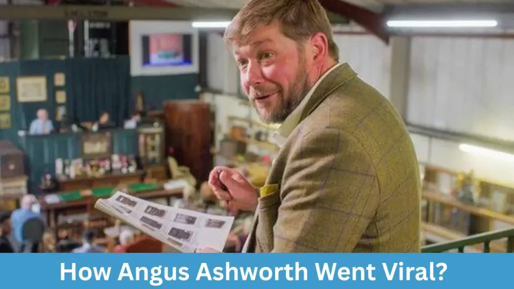 How Angus Ashworth Went Viral?