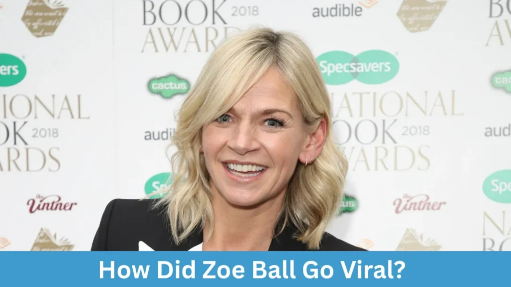 How Did Zoe Ball Go Viral?