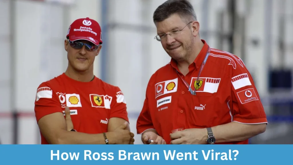 How Ross Brawn Went Viral?