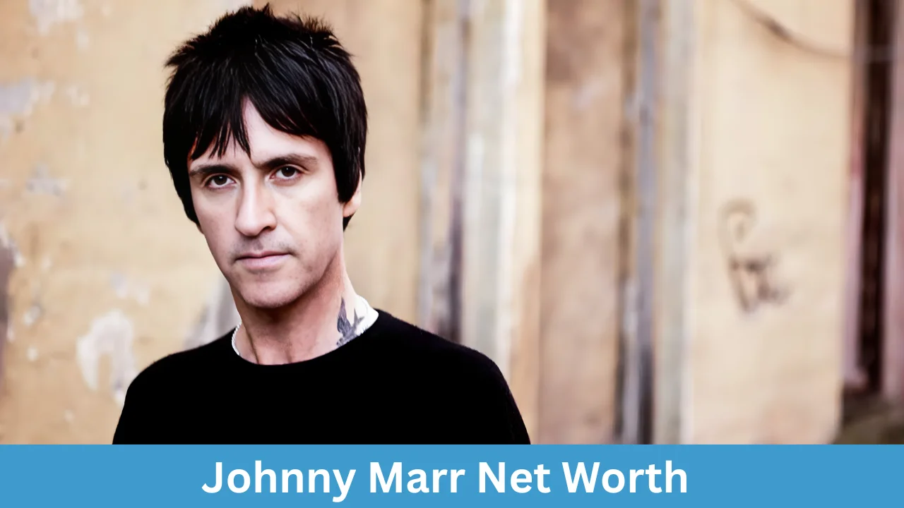 Johnny Marr Net Worth