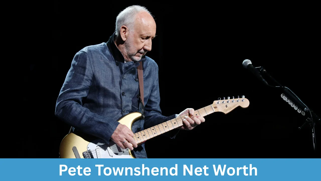 Pete Townshend Net Worth