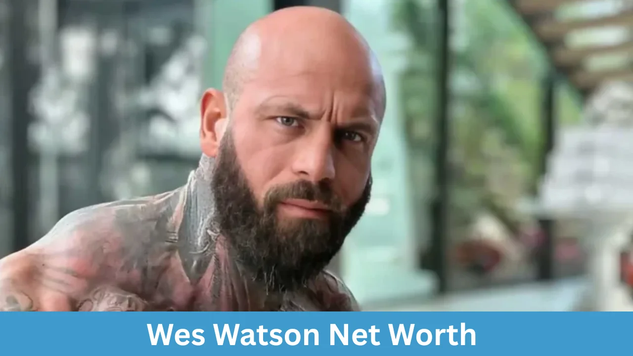 Wes Watson Net Worth