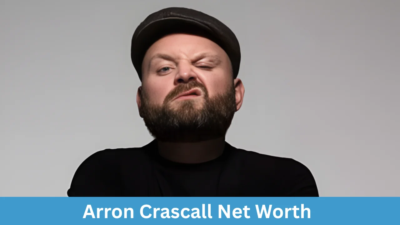 Arron Crascall Net Worth