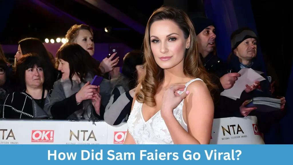 How Did Sam Faiers Go Viral?