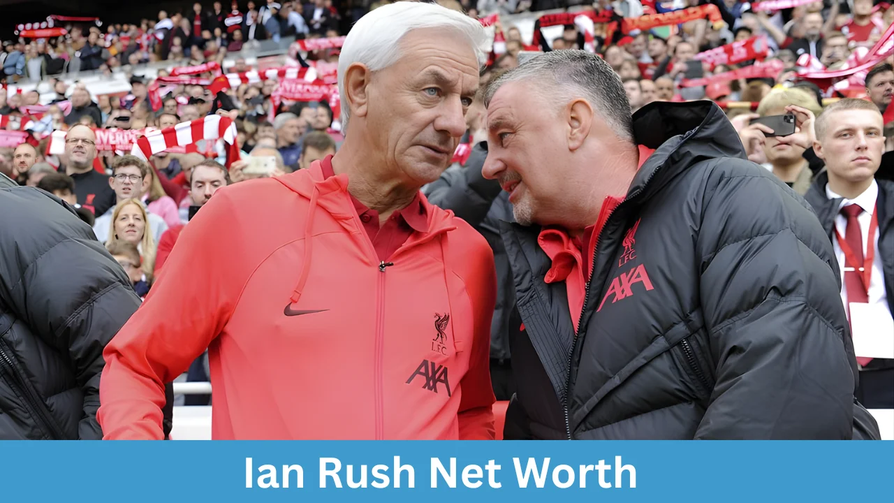 Ian Rush Net Worth