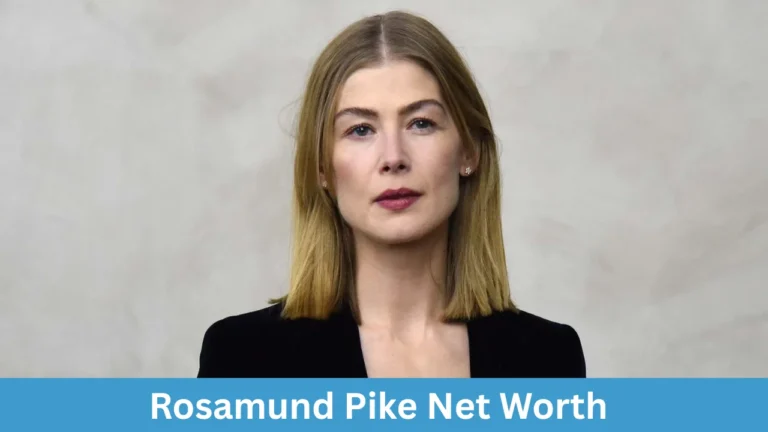 Rosamund Pike Net Worth