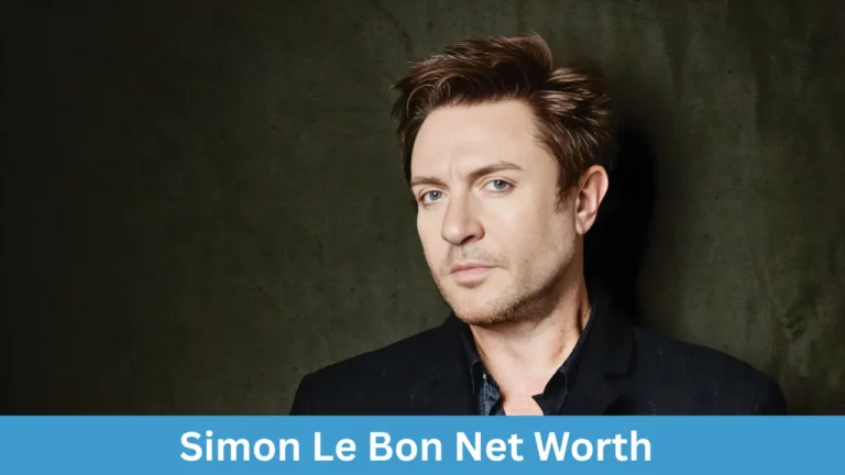Simon Le Bon Net Worth