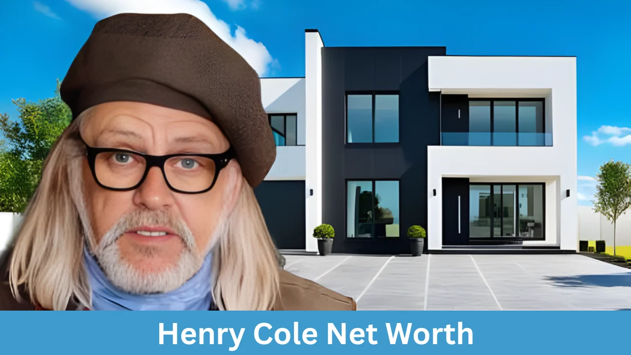 Henry Cole Net Worth