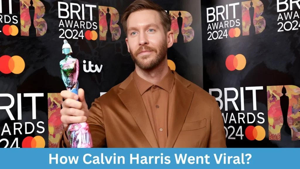 How Calvin Harris Went Viral?