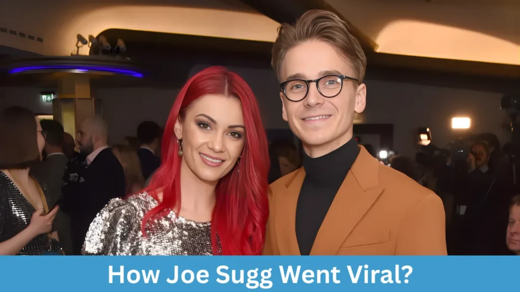 How Joe Sugg Went Viral?