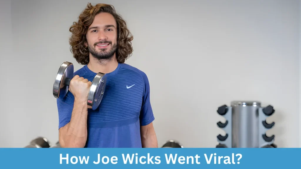 How Joe Wicks Went Viral?