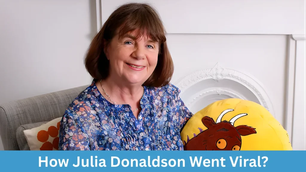 How Julia Donaldson Went Viral?