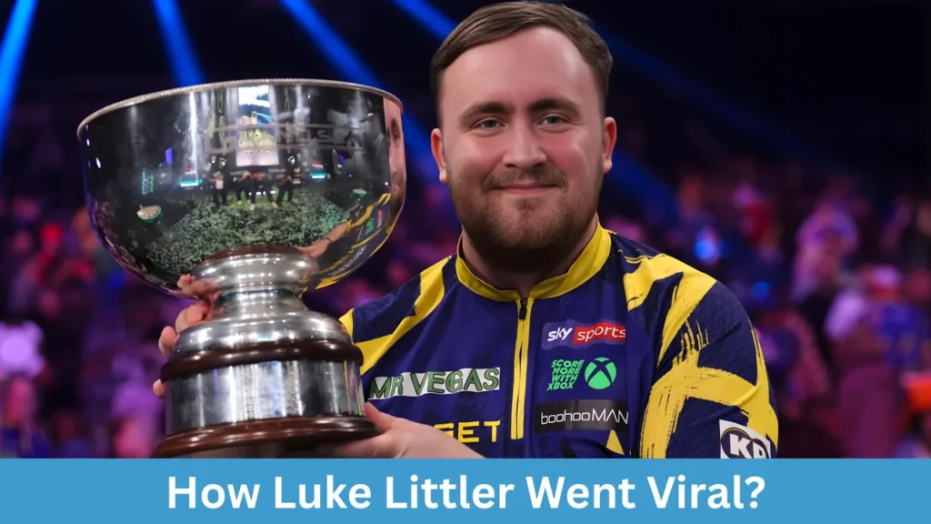 How Luke Littler Went Viral?