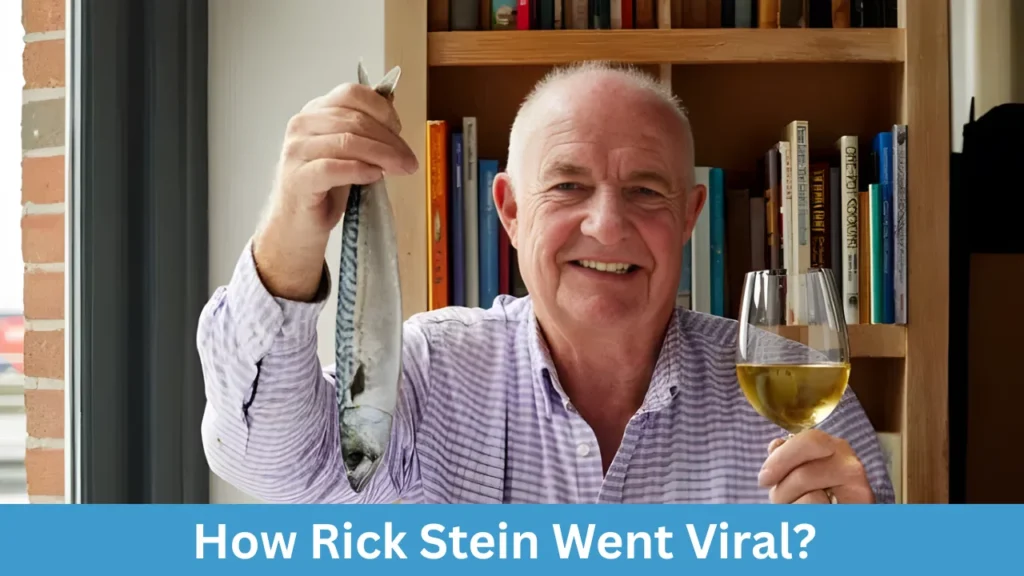 How Rick Stein Went Viral?