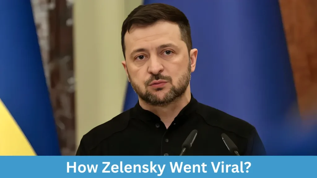 How Zelensky Went Viral?
