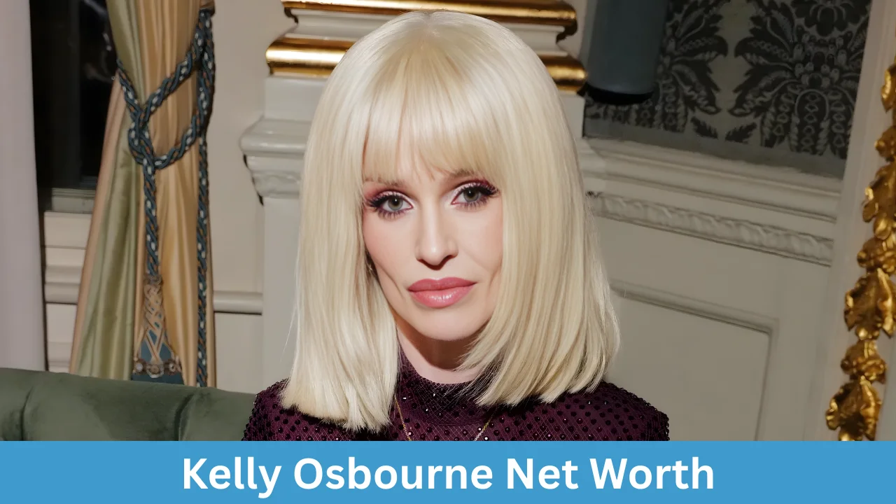 Kelly Osbourne Net Worth