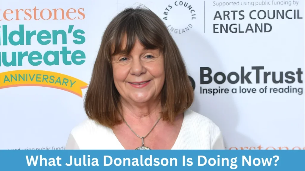 What Julia Donaldson Is Doing Now?