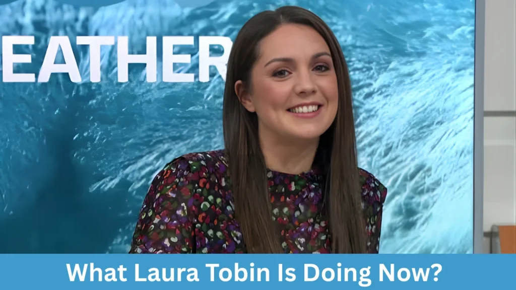 What Laura Tobin Is Doing Now?