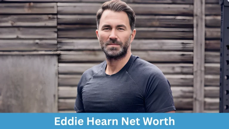 Eddie Hearn Net Worth