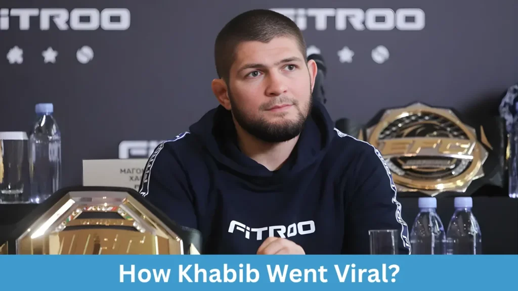 How Khabib Went Viral?