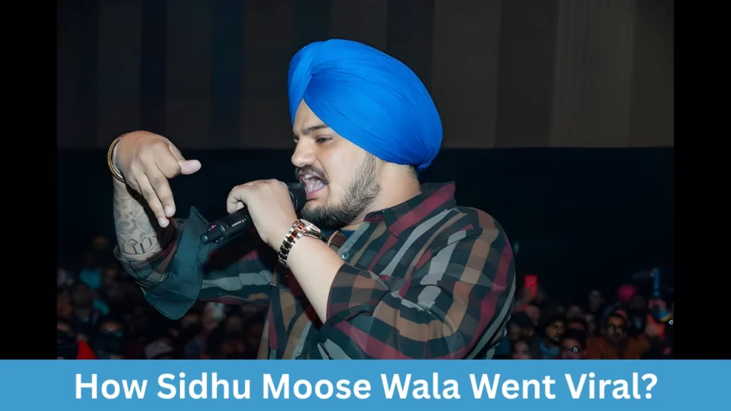 How Sidhu Moose Wala Went Viral?