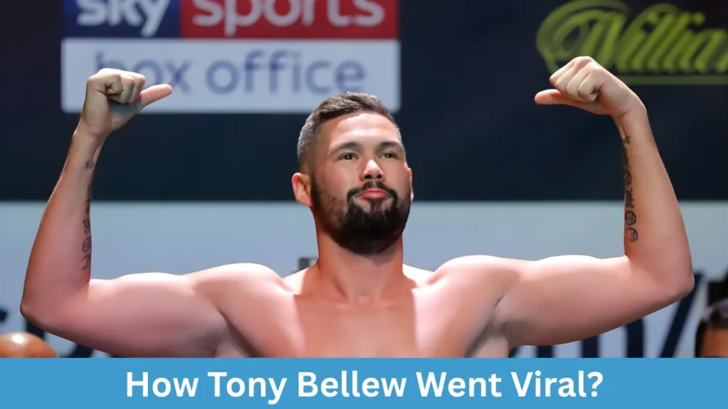 How Tony Bellew Went Viral?