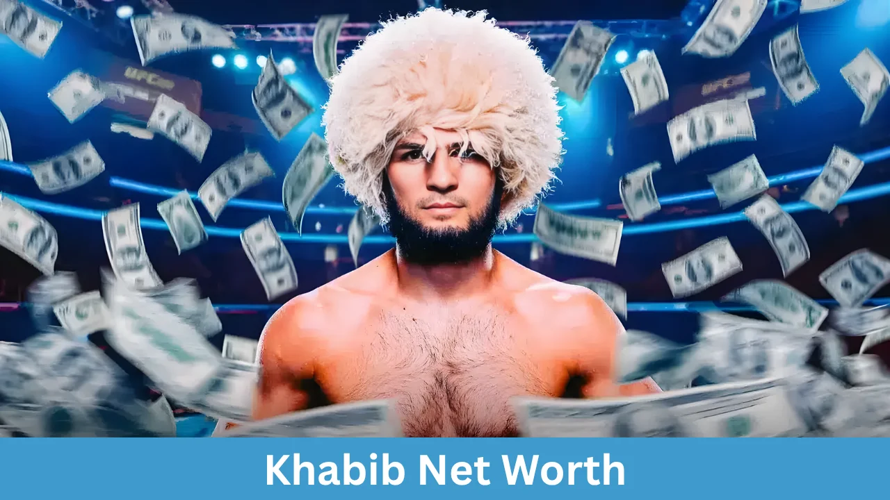 Khabib Net Worth