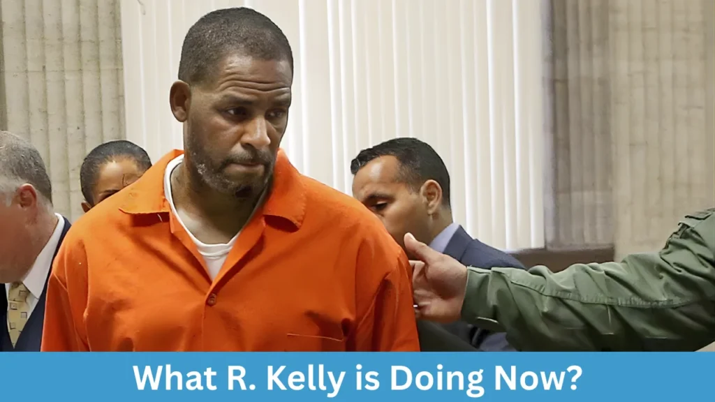 What R. Kelly is Doing Now?