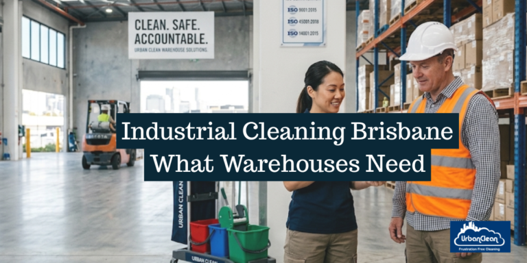 Industrial Cleaning Services for Brisbane Warehouses