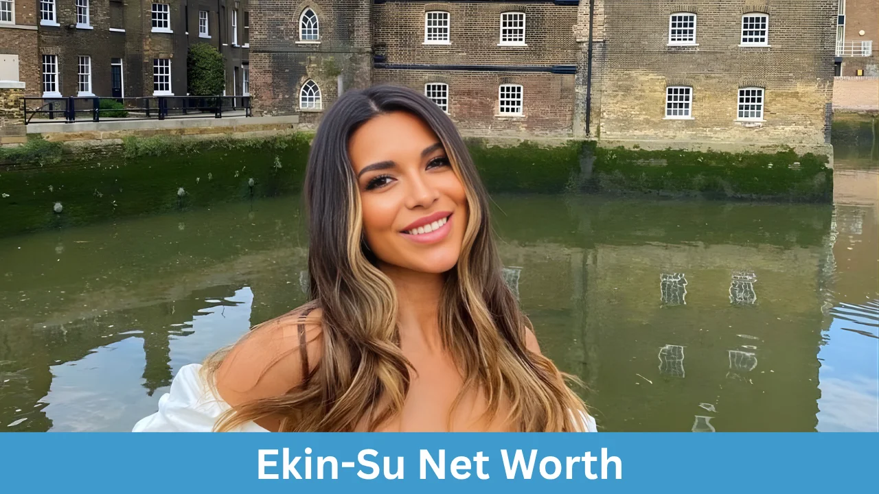 Ekin-Su Net Worth