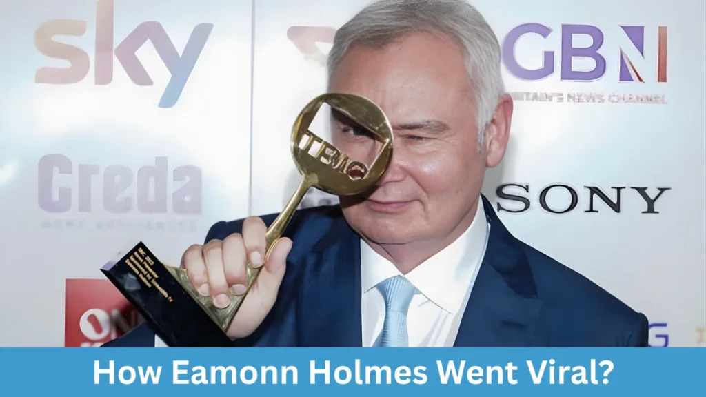 How Eamonn Holmes Went Viral?
