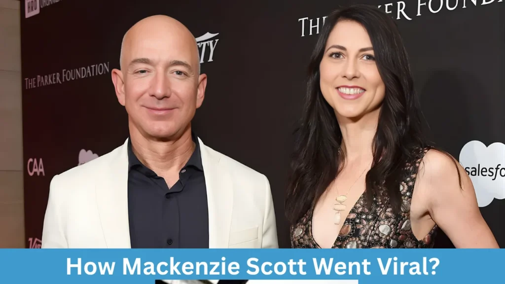 How Mackenzie Scott Went Viral?