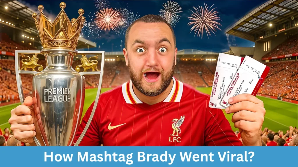 How Mashtag Brady Went Viral?