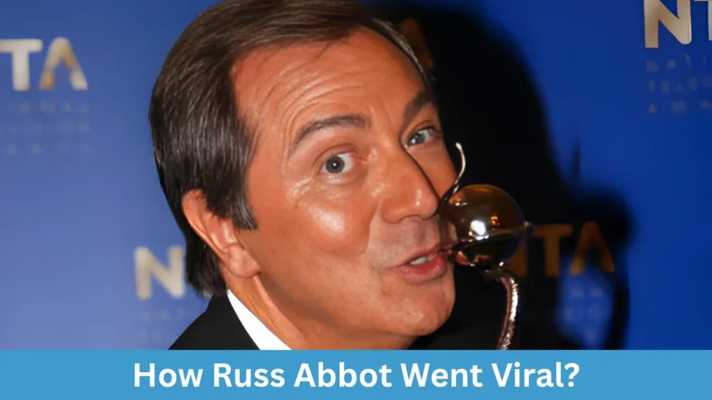 How Russ Abbot Went Viral?