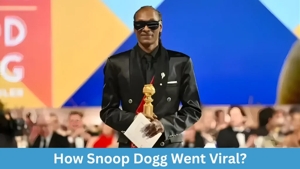 How Snoop Dogg Went Viral?