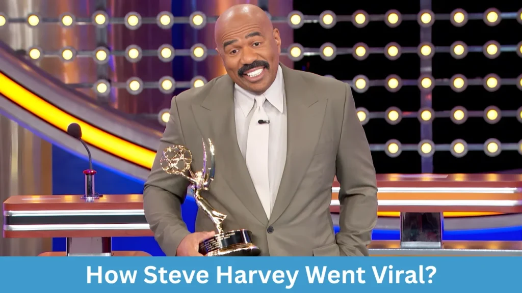 How Steve Harvey Went Viral?