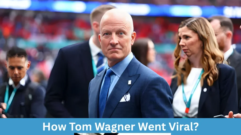 How Tom Wagner Went Viral?