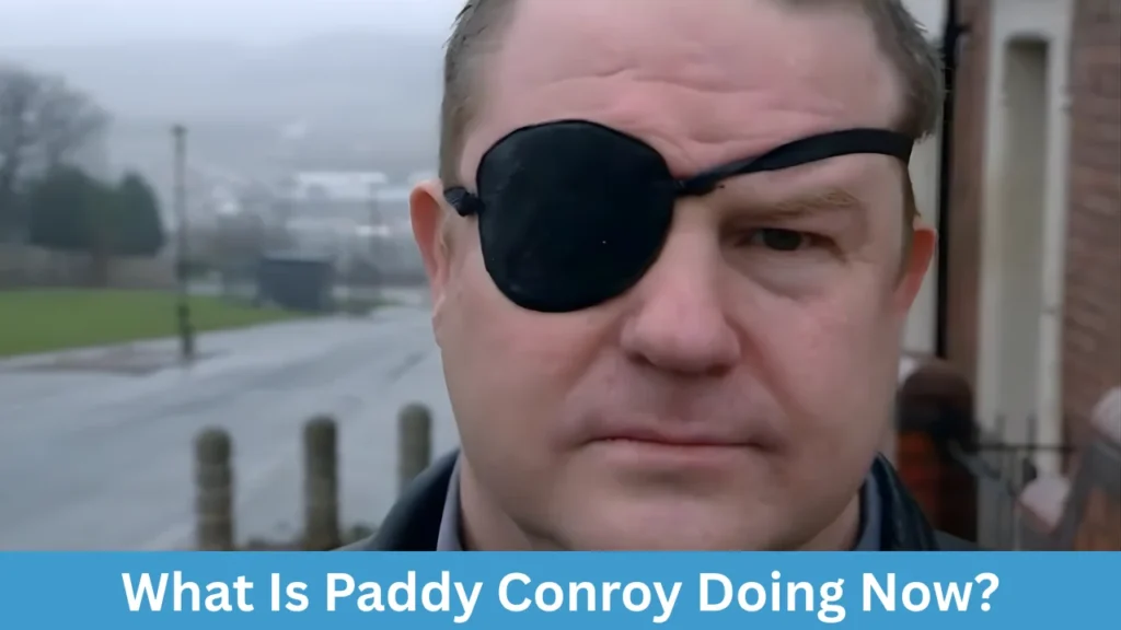 What Is Paddy Conroy Doing Now?