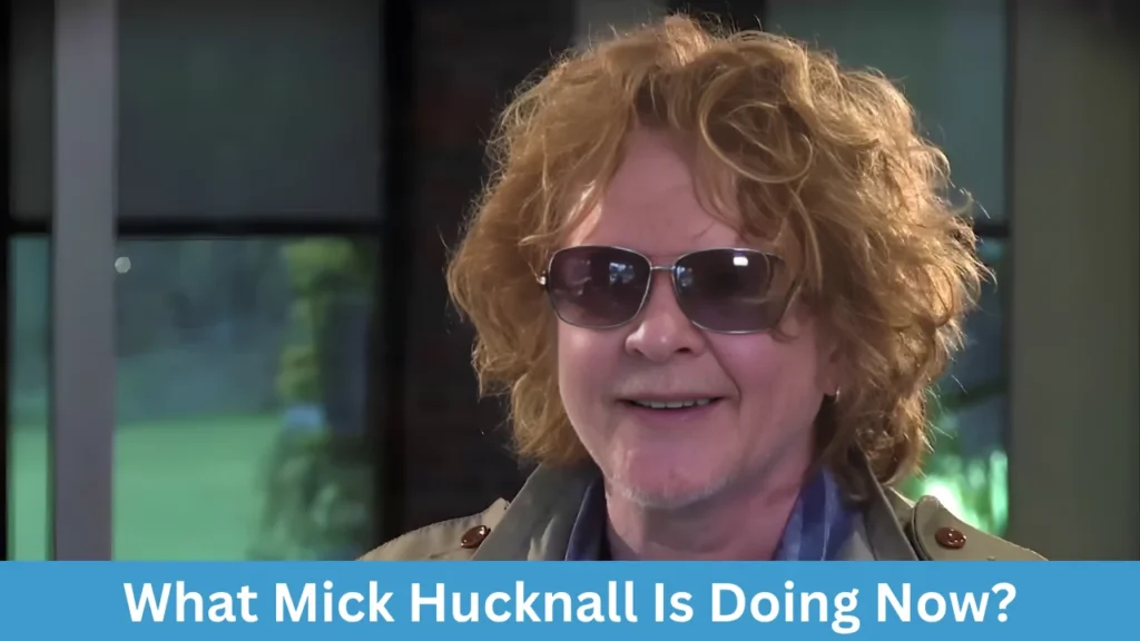 What Mick Hucknall Is Doing Now?