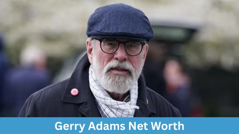 Gerry Adams Net Worth