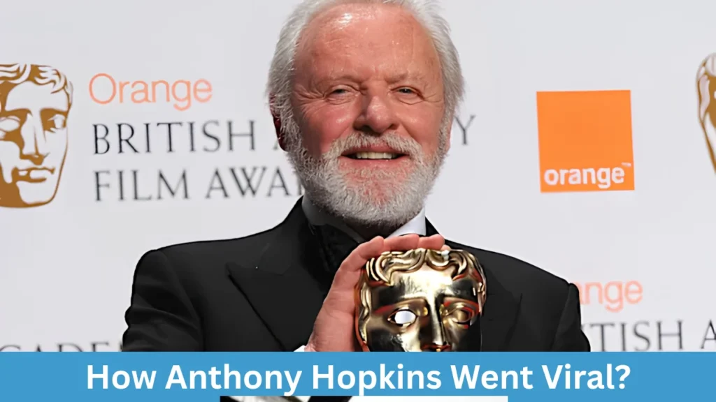How Anthony Hopkins Went Viral?