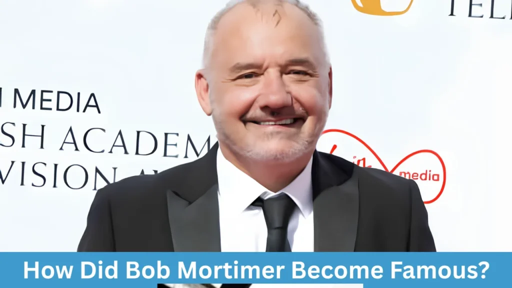 How Did Bob Mortimer Become Famous?