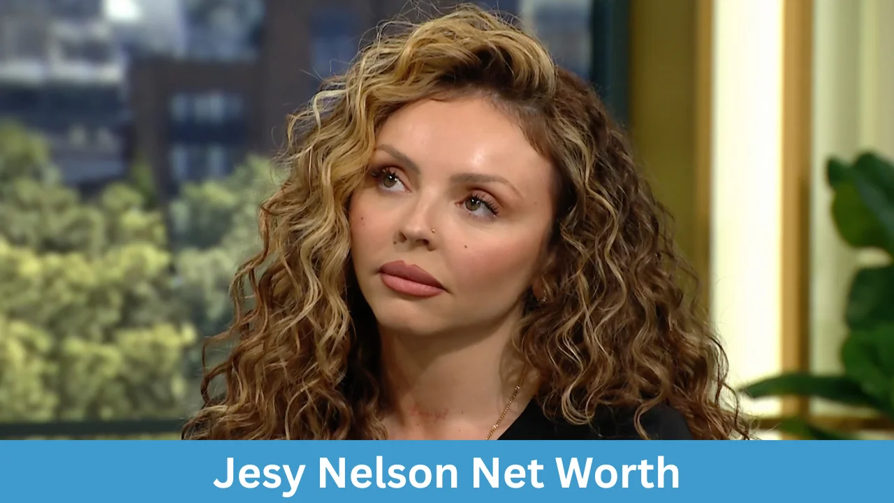 Jesy Nelson Net Worth